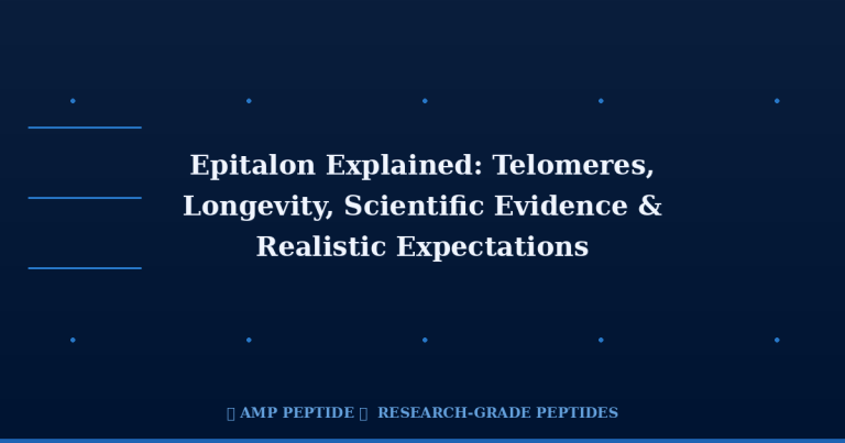 Epitalon Explained: Telomeres, Longevity, Scientific Evidence & Realistic Expectations | AMP Peptide 3 Epitalon Explained: Telomeres, Longevity, Scientific Evidence & Realistic Expectations | AMP Peptide
