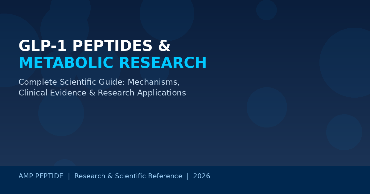 GLP-1 Peptides & Metabolic Research: Complete Scientific Guide 1 GLP-1 Peptides & Metabolic Research - Complete Scientific Guide covering Tirzepatide, Retatrutide, Semaglutide mechanisms and clinical evidence